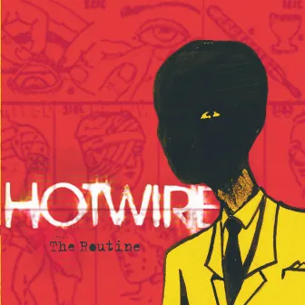 The Routine by Hotwire