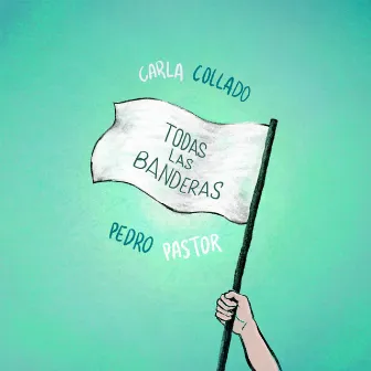 Todas Las Banderas by Carla Collado