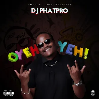 Oyeh Yeh by DJ Phatpro