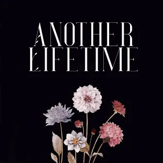 Another Lifetime by Zanya Laurence