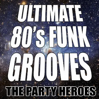 Ultimate 80's Funk Grooves by The Party Heroes