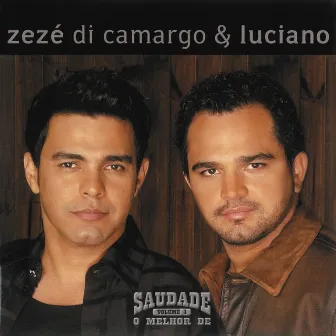 Saudade - O Melhor de Zézé di Camargo & Luciano by Zezé Di Camargo & Luciano