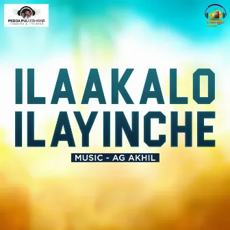 Ilaakalo Ilayinche by 