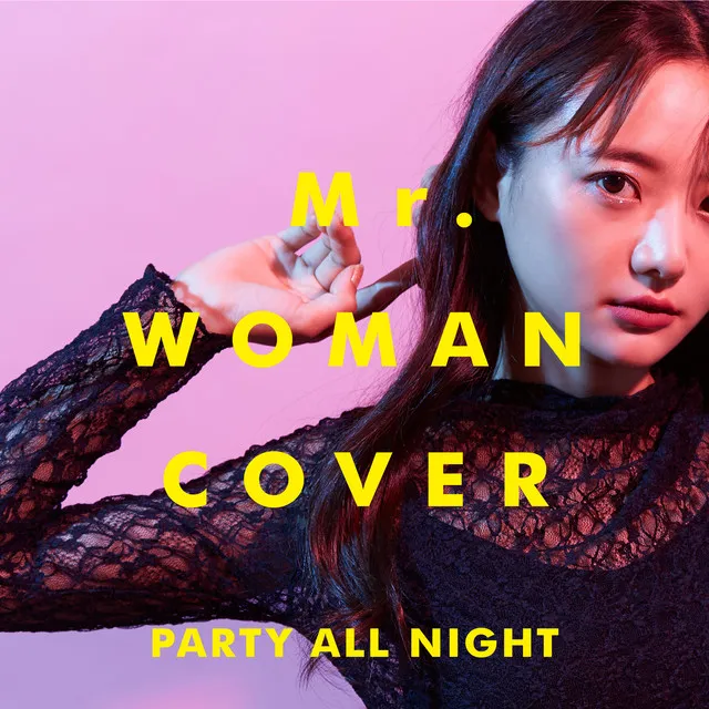 Mr.Woman Cover PARTY ALL NIGHT