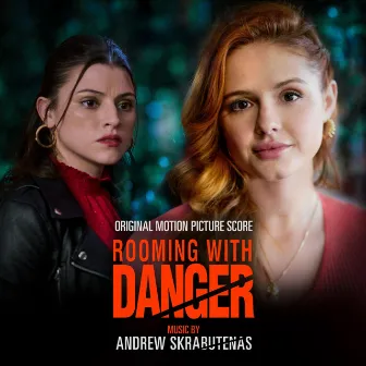 Rooming With Danger (Original Motion Picture Score) by Andrew Skrabutenas