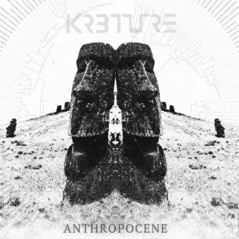 Anthropocene by KR3TURE