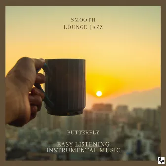 Smooth Lounge Jazz by Easy Listening Instrumental Music