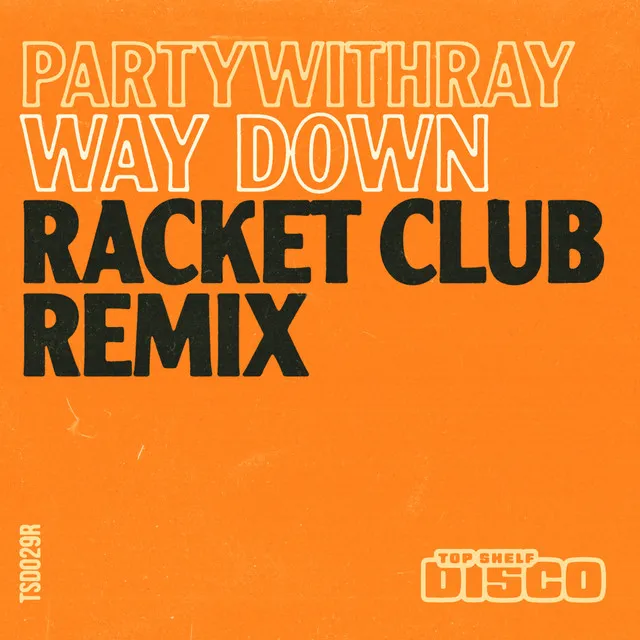 Way Down - Racket Club Remix