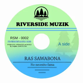 No Necesito Fama by Ras Sawabona