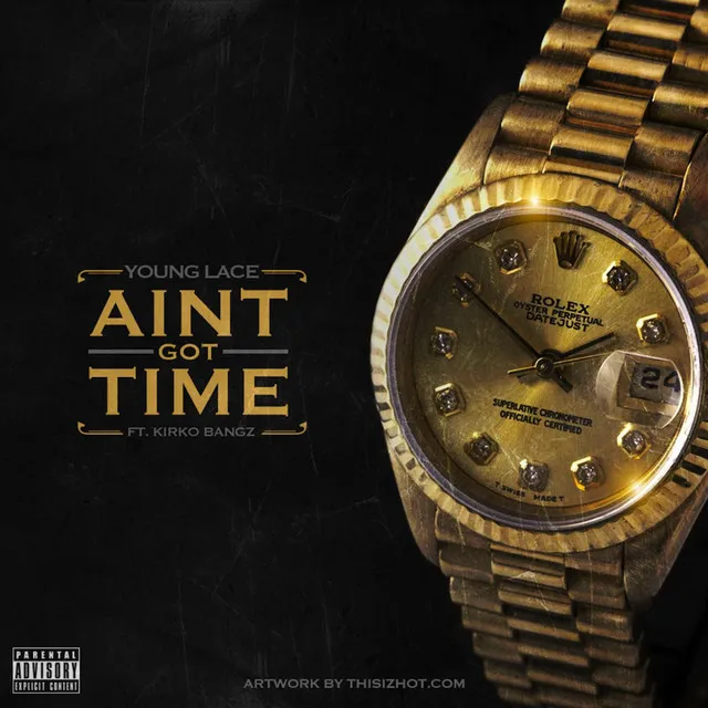 Ain't Got Time (feat. Kirko Bangz)