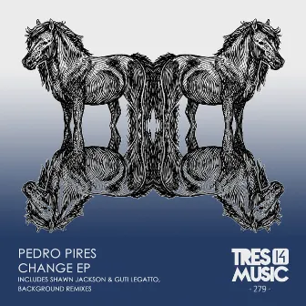 CHANGE EP by Pedro Pires