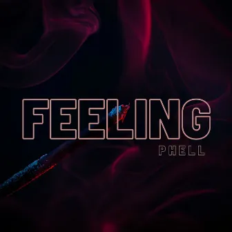 Feeling by Phell