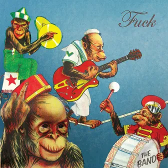 The Band by Fuck