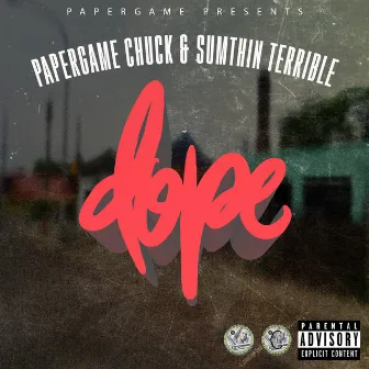 Dope by Paper Game Chuck