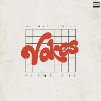 Burnt Out by Michael Vokes