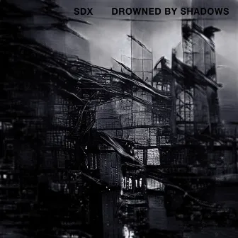 Drowned By Shadows by SDX