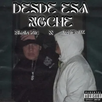 Desde Esa Noche by Skala Mc