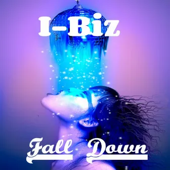 Fall Down by I-BIZ