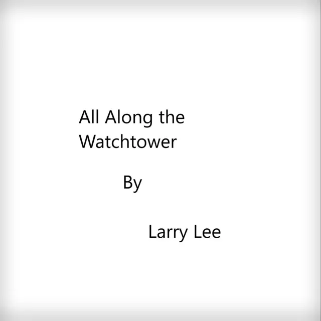 All Along the Watchtower