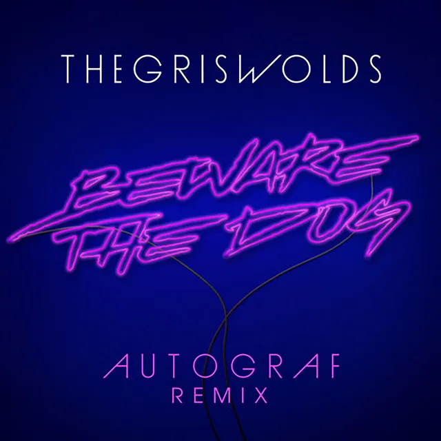 Beware The Dog - Autograf Remix