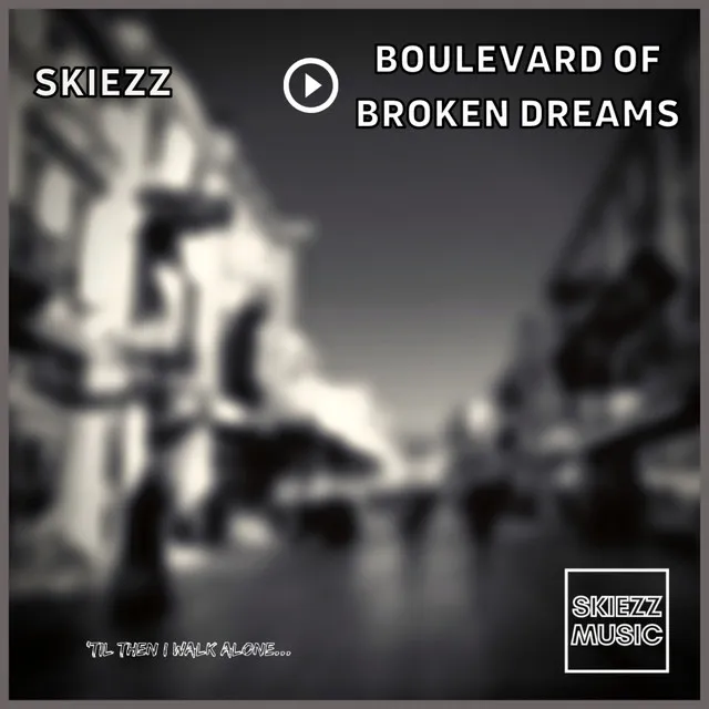 Boulevard Of Broken Dreams