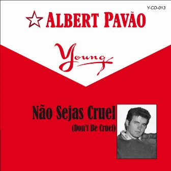 Não Sejas Cruel by Albert Pavão