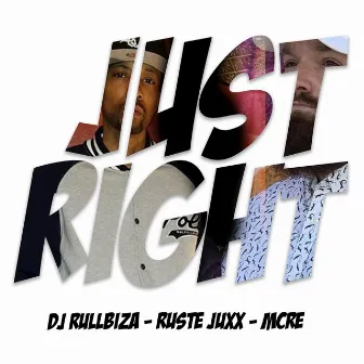 JUST RIGHT by Dj Rullbiza