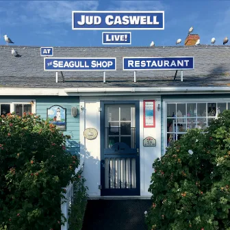 Live at the Seagull Shop by Jud Caswell