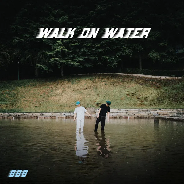 WALK ON WATER