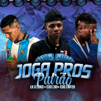 Joga Pros Patrão by lk o loko