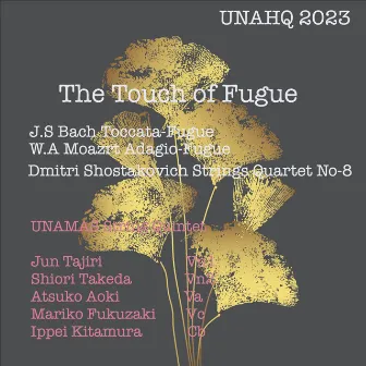 The Touch of Fugue by UNAMAS String Quntet