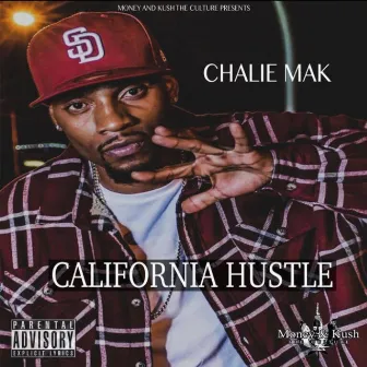 California Hustle by Chalie Mak