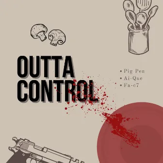 Outta Control by Pig Pen