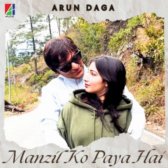 Manzil Ko Paya Hai by Arun Daga