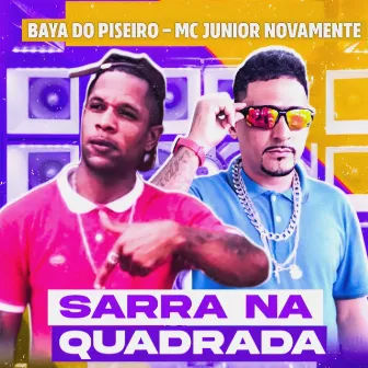 Sarra na Quadrada by Mc Junior Novamente