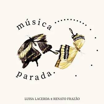 Música Parada by Luisa Lacerda