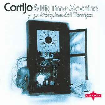 Cortijo & His Time Machine by Cortijo