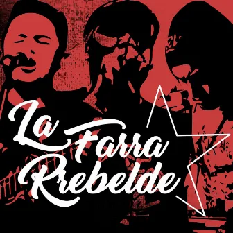 La Farra Rebelde by Manuel Garzón - Reincidentes BTA