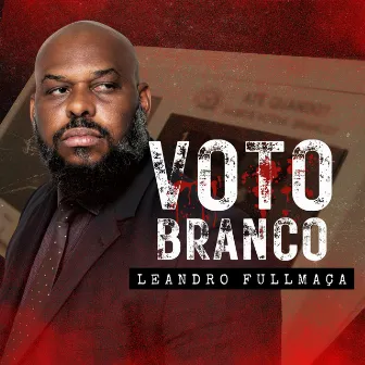 Voto Branco by Leandro Luther Fullmaça