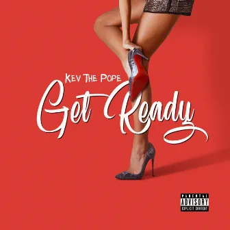 Get Ready by Kev the Pope