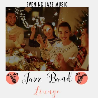 Jazz Band Lounge by Evening Jazz Music