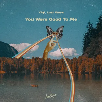 You Were Good to Me by Lost Ways