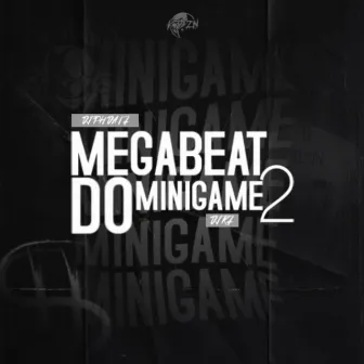 MEGA BEAT DO MINIGAME 2 by DJ PH DZ7