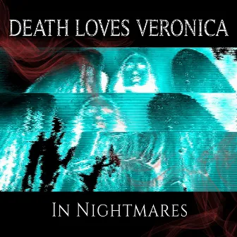 In Nightmares by Death Loves Veronica