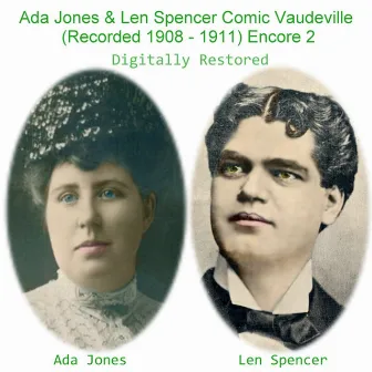 Ada Jones & Len Spencer Comic Vaudeville (Encore 2) [Recorded 1908 - 1911] by Ada Jones