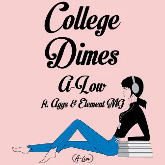 College Dimes by A-Low