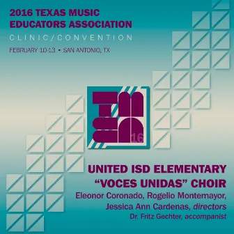 2016 Texas Music Educators Association (TMEA): Voces Unidas [Live] by Jessica Ann Cardenas