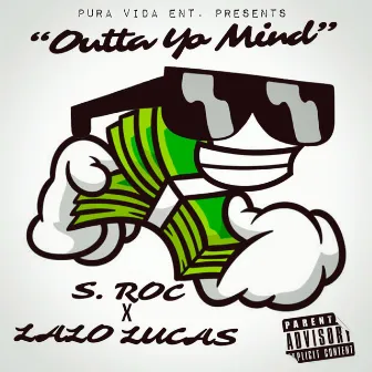 Outta Yo Mind by S. Roc