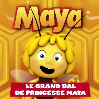 Le grand bal de princesse Maya by Maya L'Abeille