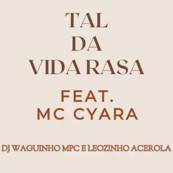 Tal da Vida Rasa by Djwaguinhompc